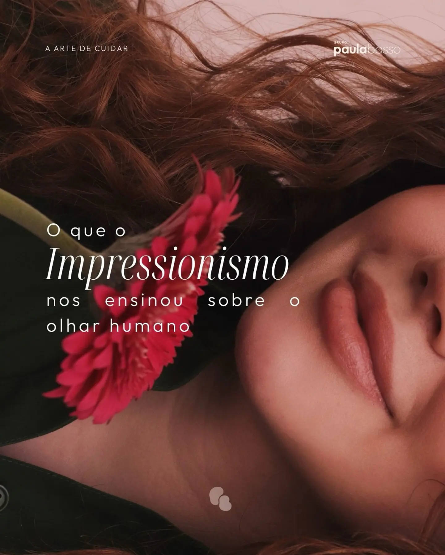 Imagem artística do Grupo Paula Basso inspirada no impressionismo e na valorização da individualidade